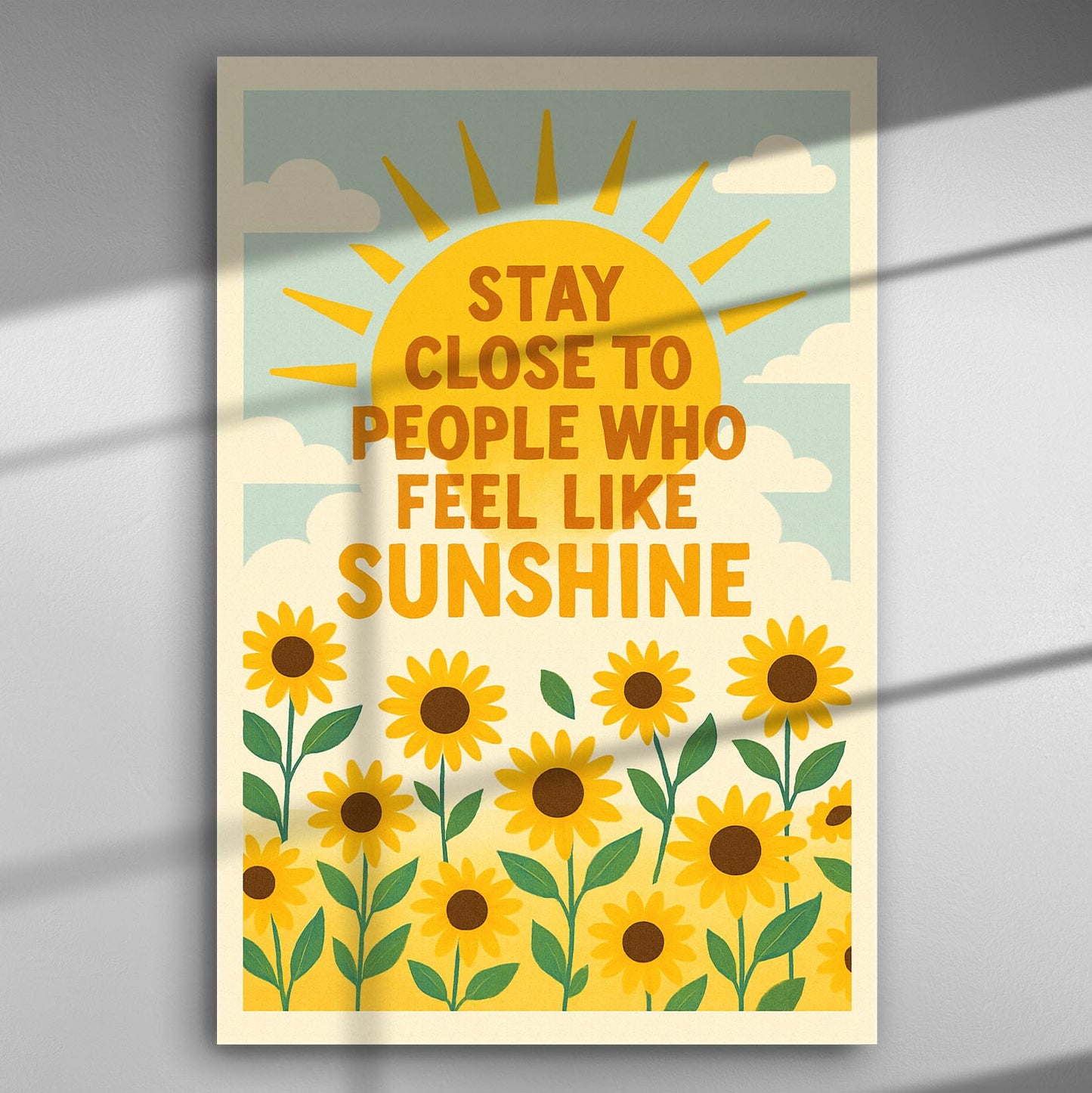 Canvas print with sunflowers and the phrase 'Stay Close to People Who Feel Like Sunshine'