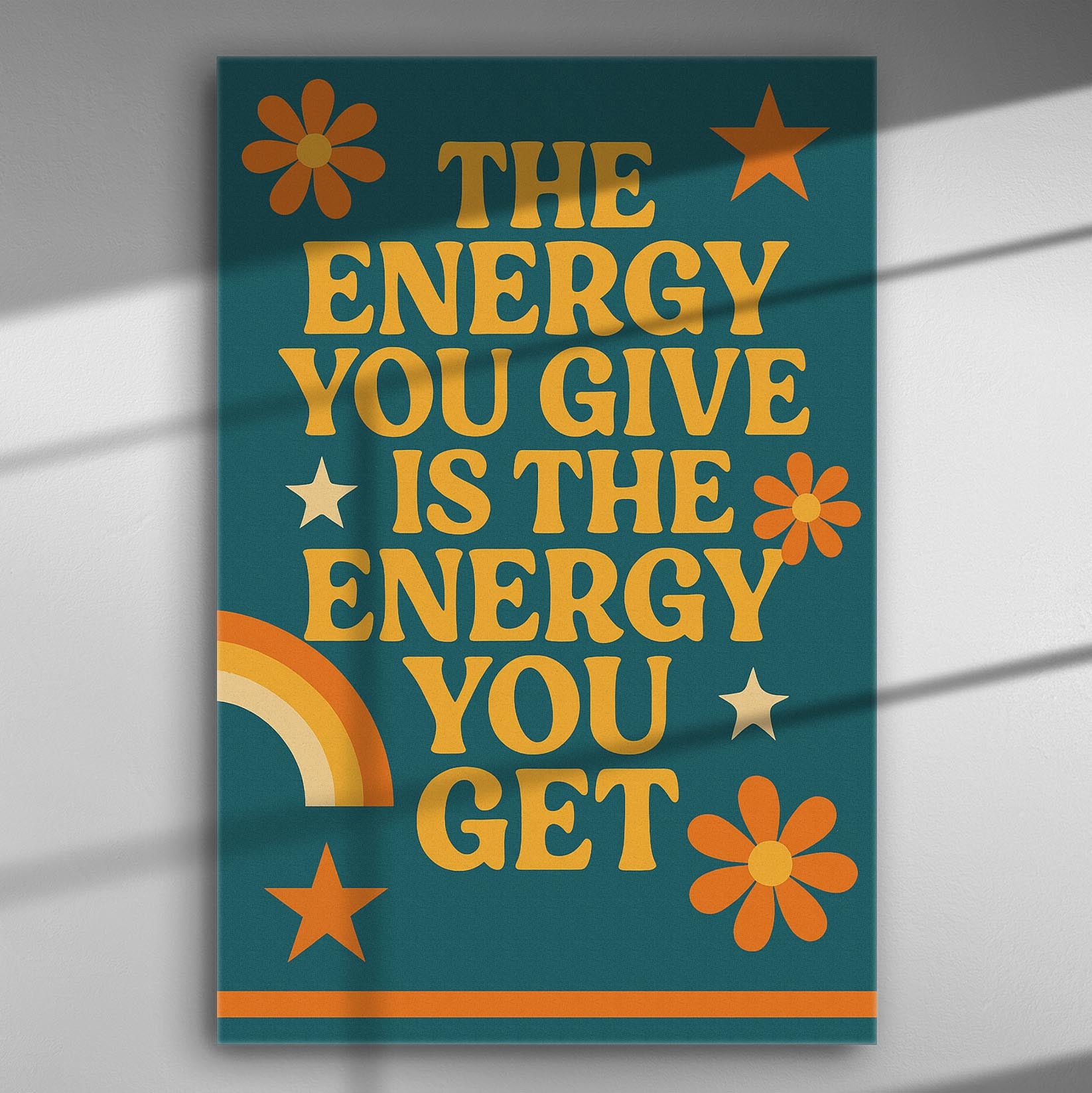 Colorful canvas print with the phrase 'The energy you give is the energy you get' in a retro design.
