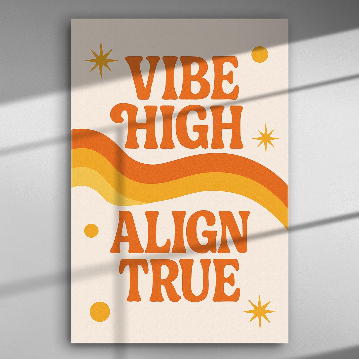 Retro style canvas print with the phrase 'Vibe High Align True' in orange and yellow with stars and wavy lines.