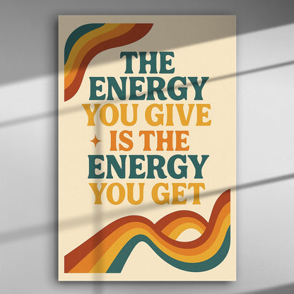 Retro style canvas with the quote 'The energy you give is the energy you get' in orange, yellow, and blue colors.