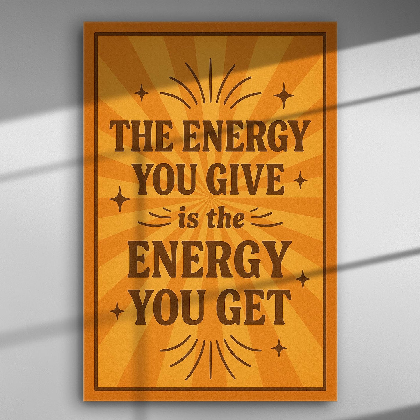Orange canvas with inspirational quote 'The Energy You Give is the Energy You Get'