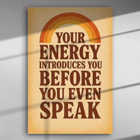 Canvas print with the phrase 'Your Energy Introduces You Before You Even Speak' in retro style.