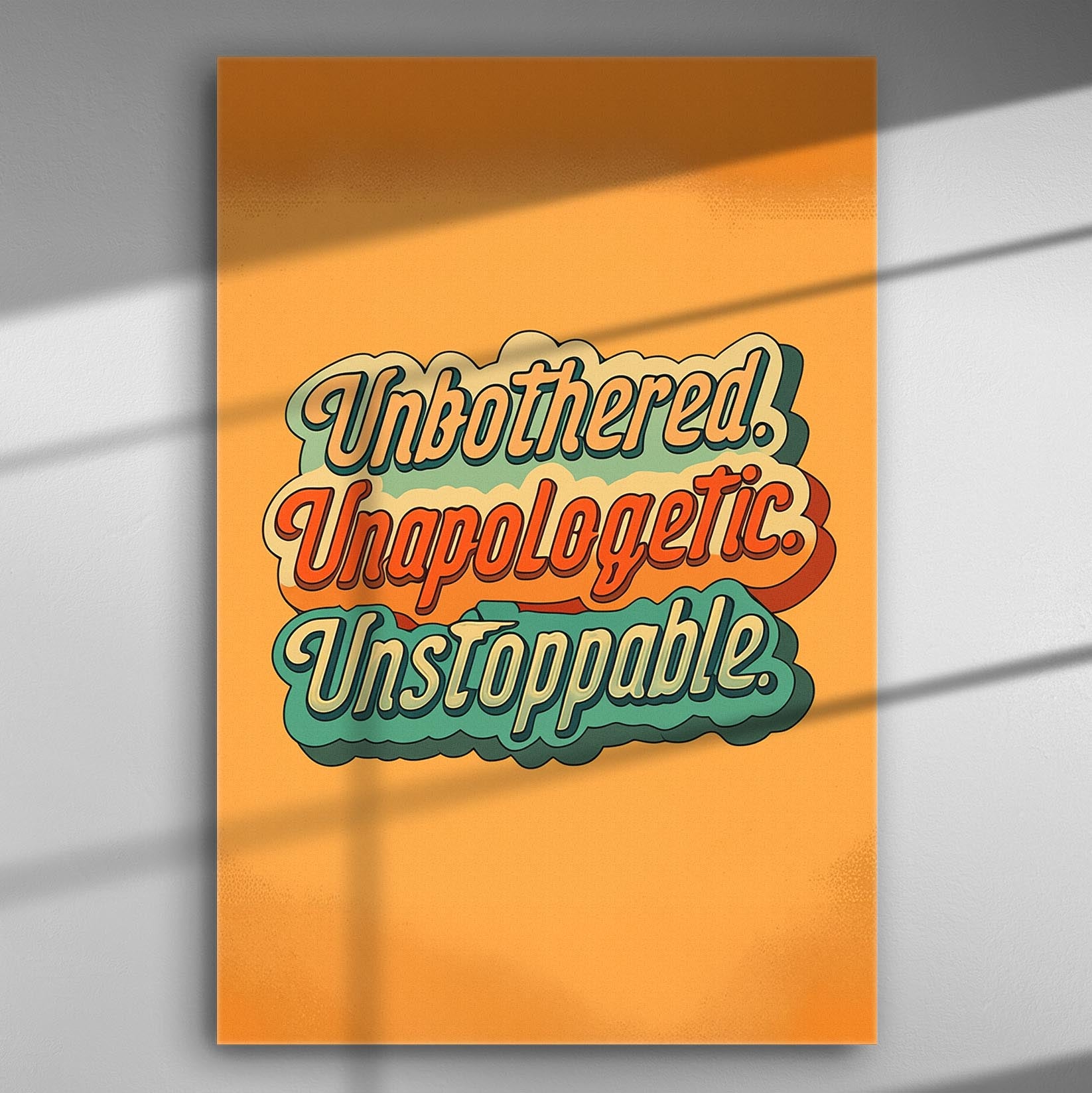 Canvas print with the words 'Unbothered, Unapologetic, Unstoppable' in retro font and vibrant colors.