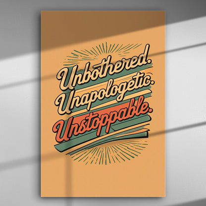 Retro style motivational quote with text 'Unbothered, Unapologetic, Unstoppable' in green, orange, and beige tones.