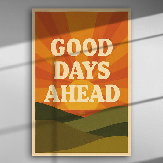 Retro style artwork with the text 'Good Days Ahead' over an abstract landscape in warm colors.