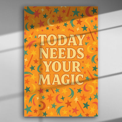 Motivational canvas print with 'Today Needs Your Magic' in playful font, surrounded by colorful stars and moons on an orange background.