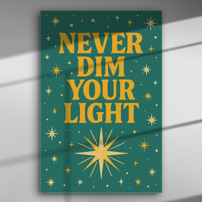 Canvas print with the words 'Never Dim Your Light' on a green background with gold stars.