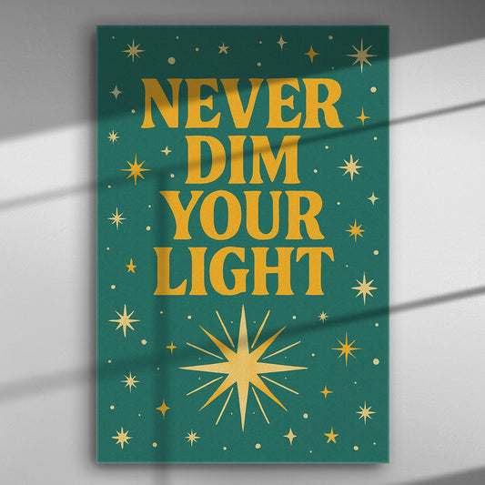 Canvas print with the words 'Never Dim Your Light' on a green background with gold stars.