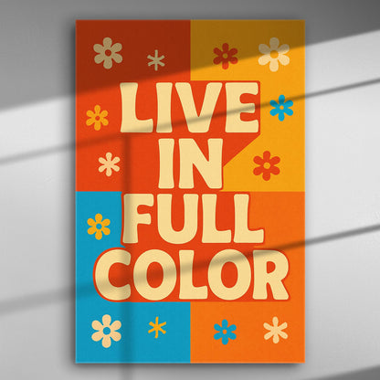 Colorful canvas print with the words 'LIVE IN FULL COLOR' surrounded by flowers in orange, blue, and yellow.