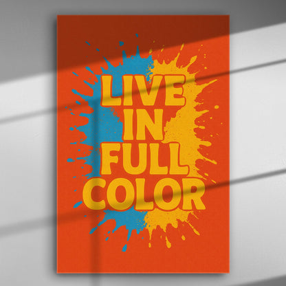 Bright splash art canvas with the phrase 'LIVE IN FULL COLOR' in vivid orange, yellow, and blue.