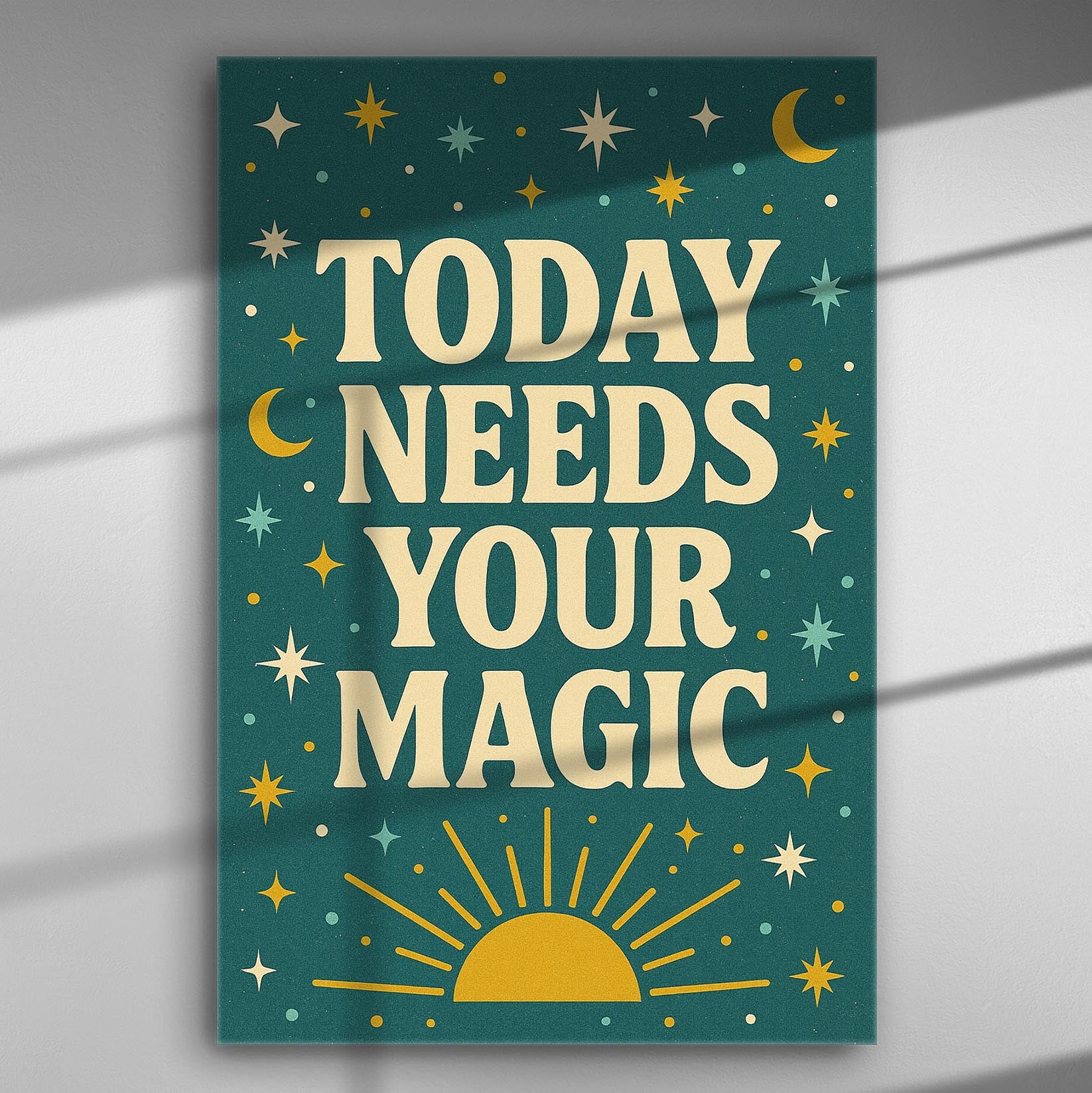 Canvas print with the phrase "Today Needs Your Magic" surrounded by stars and celestial motifs.