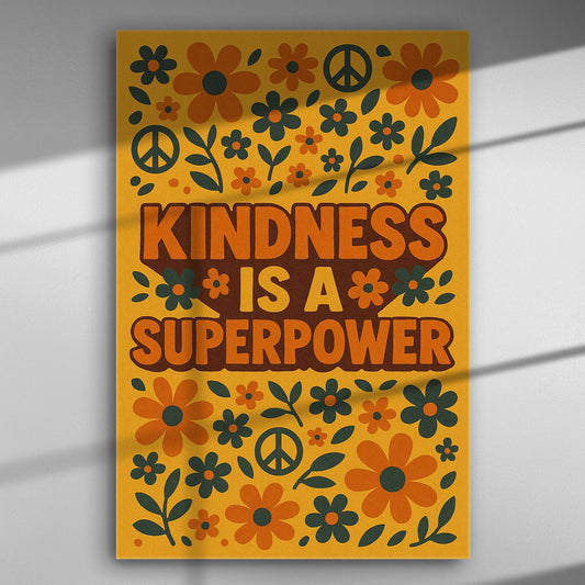 A canvas print with the words 'Kindness is a Superpower' surrounded by flowers and peace symbols.
