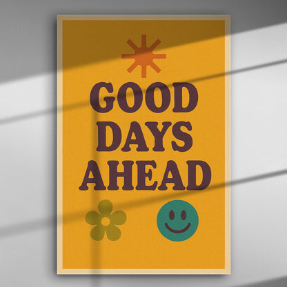 Poster with the text 'Good Days Ahead' on an orange background with simple illustrations.