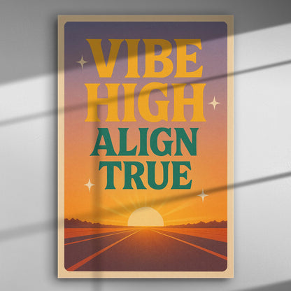 Inspirational canvas print with the words 'Vibe High, Align True' over a sunset background.