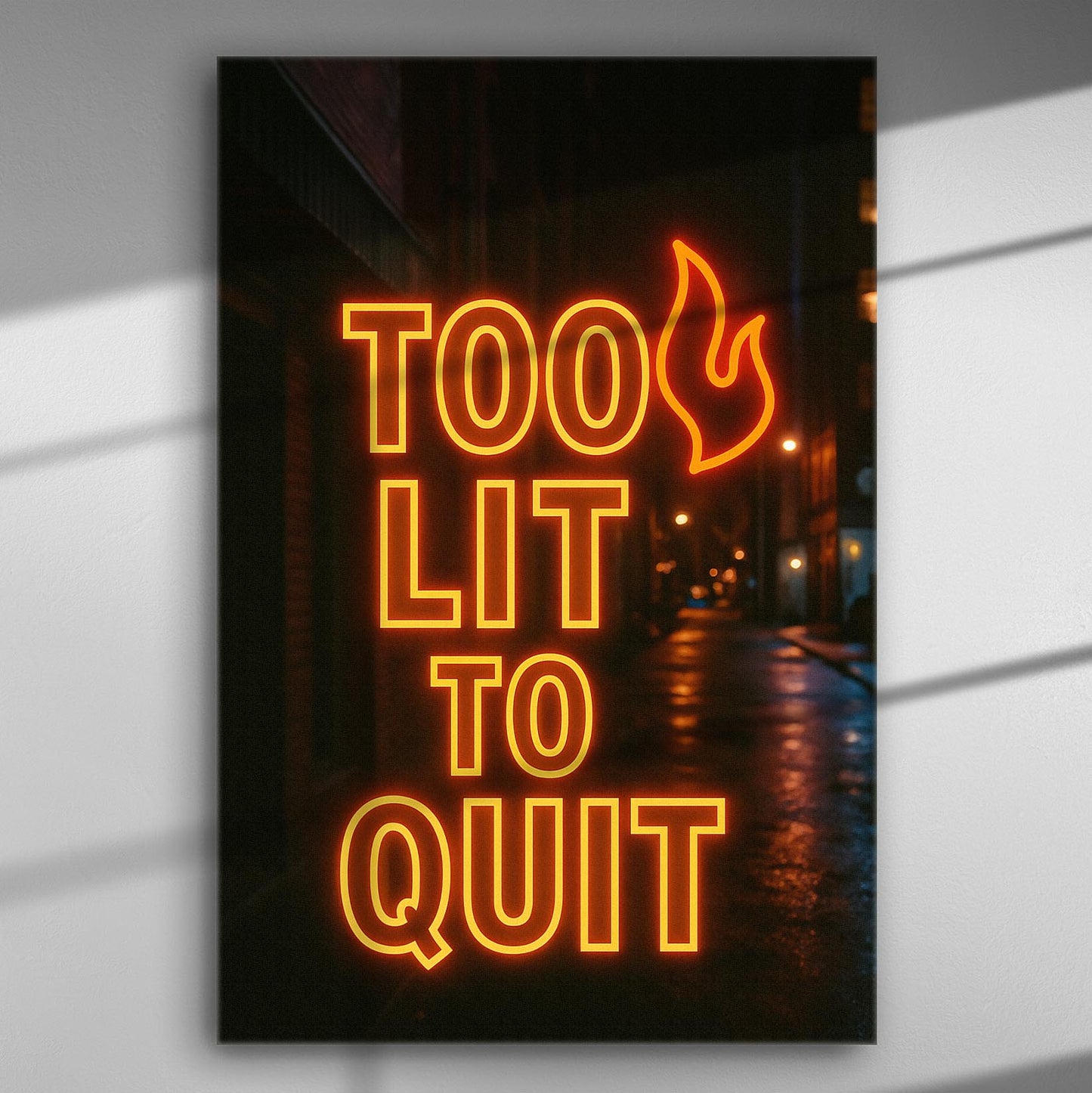 Neon sign saying 'Too Lit to Quit' in a dark alleyway background.