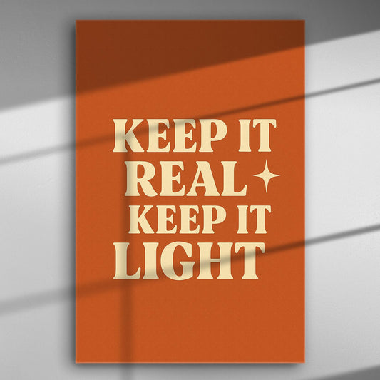 Orange canvas with the phrase 'KEEP IT REAL, KEEP IT LIGHT' in white bold letters.