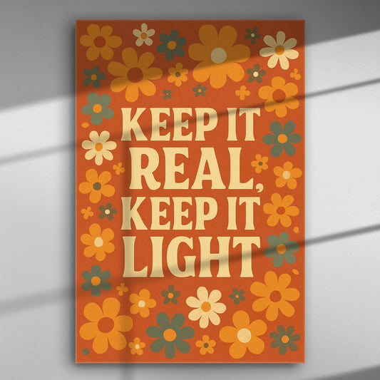 Canvas print with colorful flowers and the text 'Keep it Real, Keep it Light.'